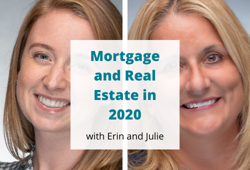 Mortgage and Real Estate Review With Erin Finke and Julie Robinson