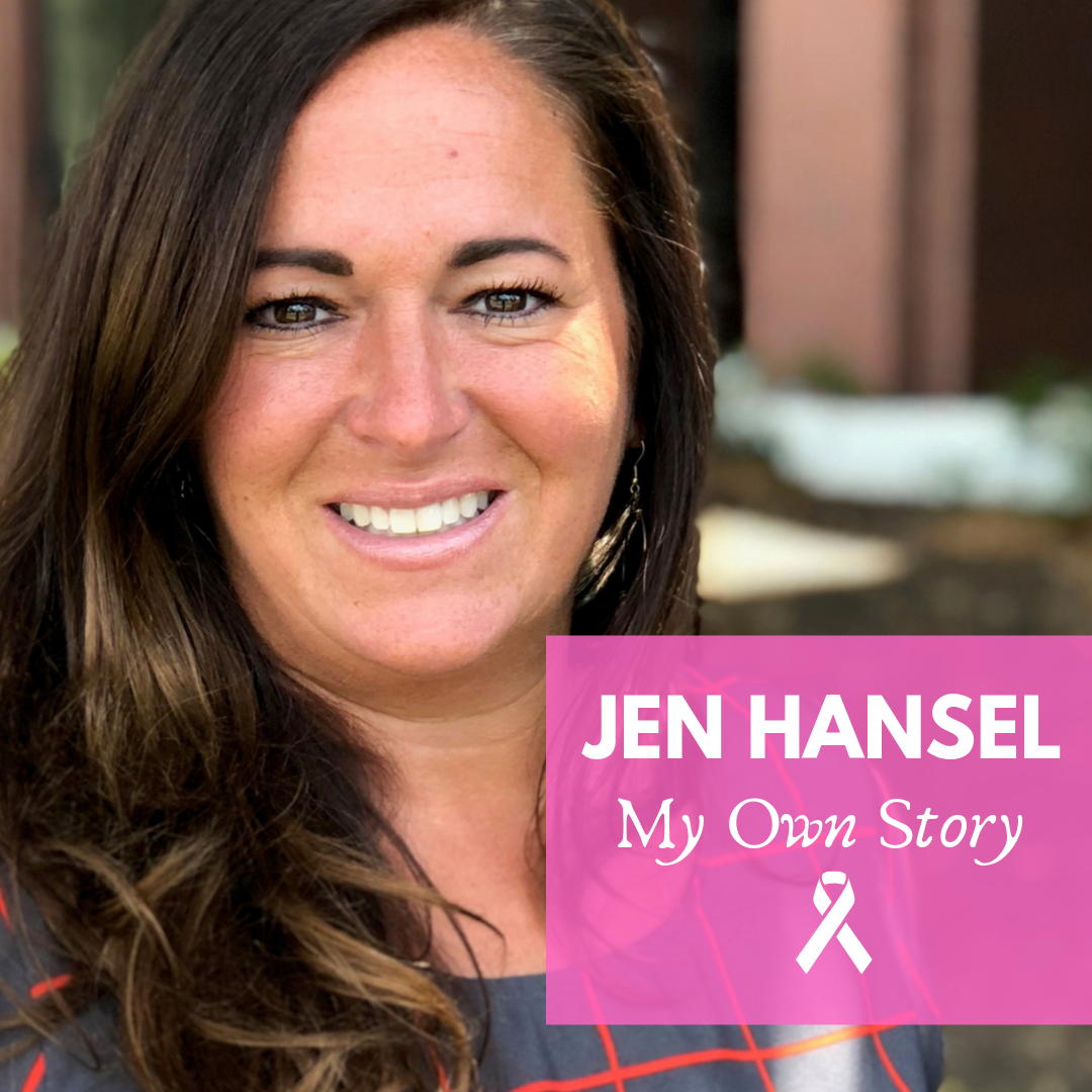 Jen Hansel, My Story Battling Breast Cancer